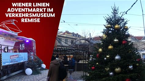 Wiener Linien Adventmarkt Im Verkehrsmuseum Remise Wiener Grantler