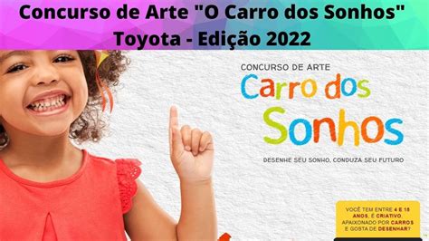 Concurso De Arte O Carro Dos Sonhos Toyota Edi O Youtube