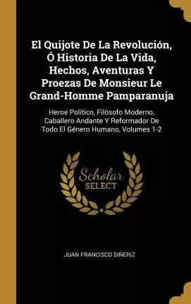 Libro El Quijote De La Revoluci N Historia De La Vida H Envío gratis