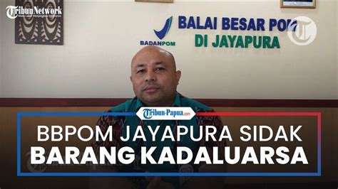 Jelang Nataru BBPOM Jayapura Lakukan Intensifikasi Sidak Barang