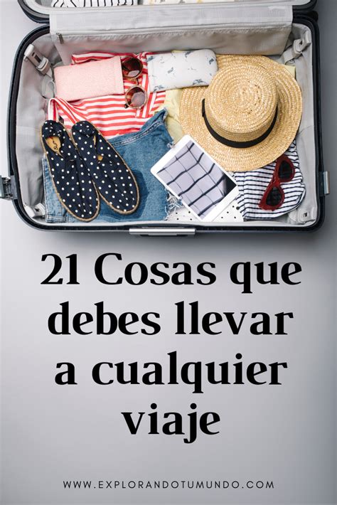 21 Cosas Imprescindibles Para Viajar Esenciales De Viaje Trucos De