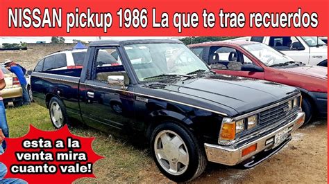 Nissan Pickup Una Cl Sica De La Chamba Camionetas En Venta Trucks