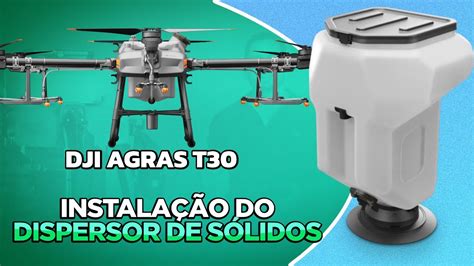 Como instalar Distribuidor de Sólidos do DJI Agras T30 YouTube