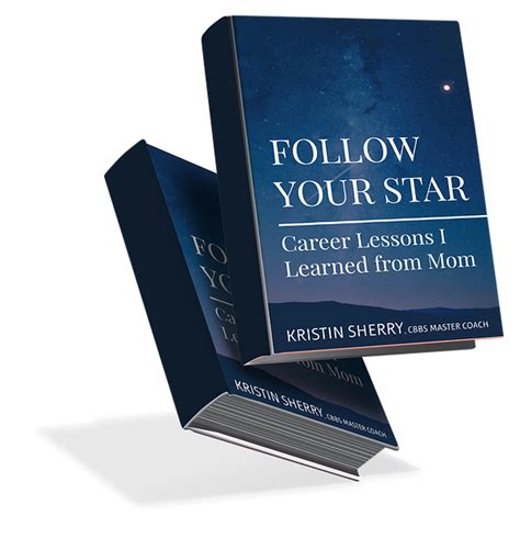 Follow Your Star Career Lessons I Learned From Mom Youmap®