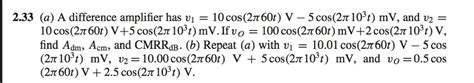 Solved a A difference amplifier has v1 10 cos 2π60t V Chegg