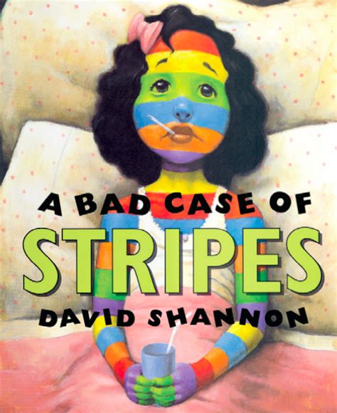 a bad case of stripes.