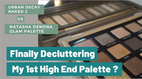 Natasha Denona Glam Palette Vs Urban Decay Naked A Declutter Youtube