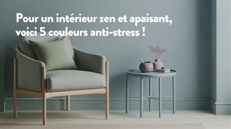 Pour Un Int Rieur Zen Et Apaisant Voici Couleurs Antistress Blog