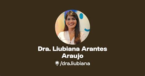 Dra Liubiana Arantes Araujo Instagram Facebook TikTok Linktree