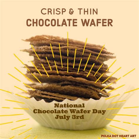 Crisp And Thin National Chocolate Wafer Day July 3rd Designed By