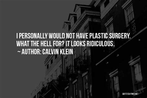 Top Quotes Sayings About Plastic Surgery