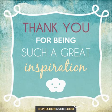 Thank You For Being An Inspiration Inspirational Motivational