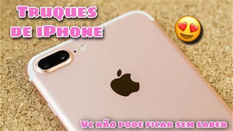 Truques De Iphone Plus Que Vc Precisa Conhecer Para Todos Os Modelos