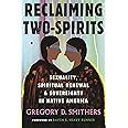 Reclaiming Two Spirits Sexuality By Smithers Gregory