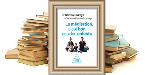 Littéraires La méditation c est bon pour les enfants Steven