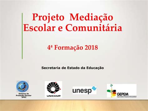 Projeto Mediao Escolar E Comunitria 4 Formao 1 Ppt