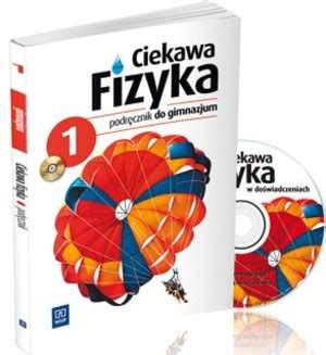 Ciekawa Fizyka Podr Cznik Do Gimnazjum Wsip Wydawnictwa Szkolne I