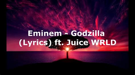 Eminem Godzilla Lyrics Ft Juice Wrld Fast Version Youtube