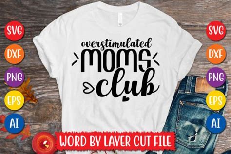 Overstimulated Moms Club Svg Design Graphic By Megasvgart · Creative