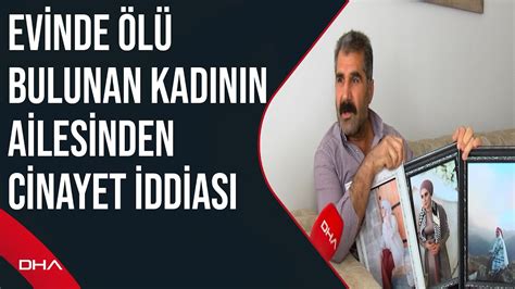 Ümraniyede Evinde ölü Bulunan Kadının Ailesinden Cinayet Iddiası Youtube