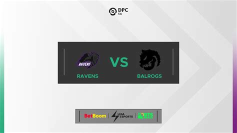 En Ravens Esports Vs Balrogs Esports Dpc Sa Game Youtube