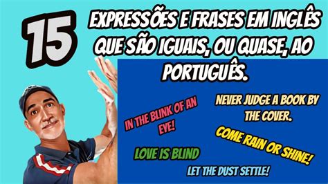 Express Es Em Ingl S Que S O Iguais Ou Quase Ao Portugu S Youtube