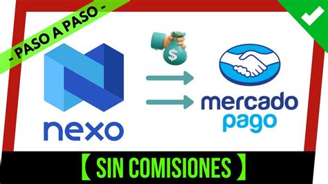 RETIRAR De NEXO A MERCADO PAGO Sin Pagar Comisiones Como PASAR