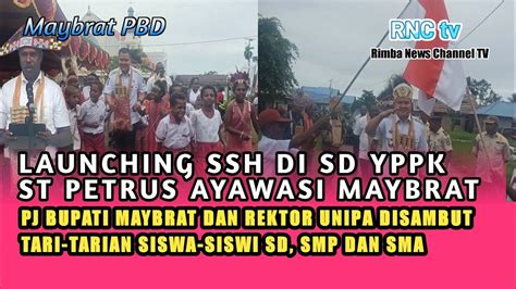 PJ BUPATI MAYBRAT LAUNCHING SSH DI SD YPPK ST PETRUS AYAWASI