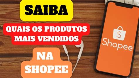 COMO DESCOBRIR TODOS OS PRODUTOS MAIS VENDIDOS NA SHOPEE EM 2023 DE