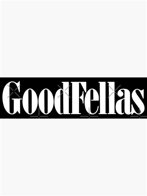 Goodfellas Logo Poster For Sale By Thedreadfulzero Redbubble