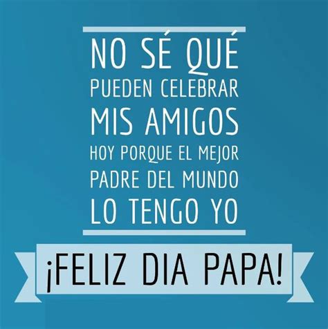 Im Genes Con Felicitaciones Y Frases Para El D A Del Padre