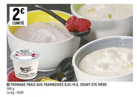 Promo Fromage Frais Aux Framboises M G Isigny Ste M Re Chez