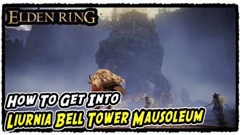 How To Get Into Liurnia Bell Tower Turtle Mausoleum In Elden Ring