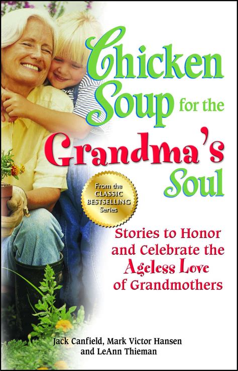 Chicken Soup For The Grandmas Soul Book By Jack Canfield Mark