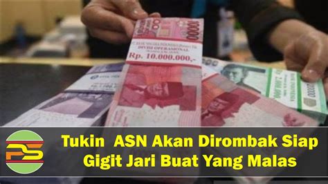 Tukin PNS Dirombak Malas Kerja Siap Siap Gigit Jari YouTube