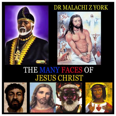 Dr Malachi Z York The Many Face Of Jesus Christ Uk