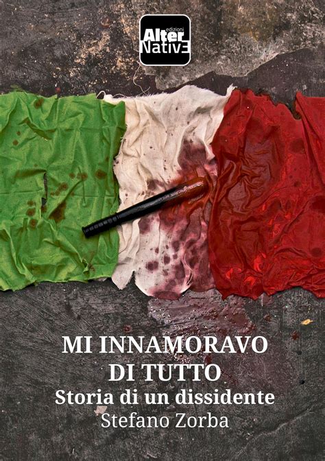 Edizioni Alternative — Mi Innamoravo Di Tutto Storia Di Un