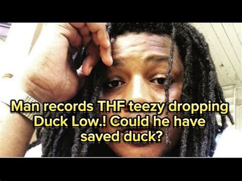 Man Records Teezy Dropping Fbg Duck Low Could He Have Saved Ducks