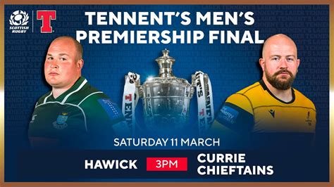 LIVE Tennent S Men S Premiership Final Hawick V Currie Chieftains