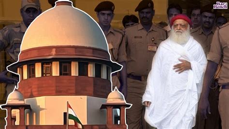 Asaram Bapu rape case: Victim's father moves Supreme Court opposing ...