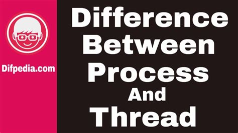 Difference Between Process And Thread Youtube