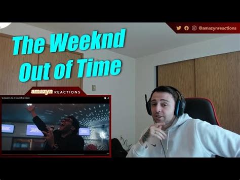 WHAT IN THE FACE OFF IS THIS The Weeknd Out Of Time Official