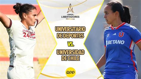 Universitario Vs U De Chile En Vivo Se Enfrentan En Colombia Por La Copa Libertadores