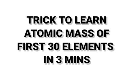 Trick To Learn Atomic Mass Of First Elements Of Periodic Table