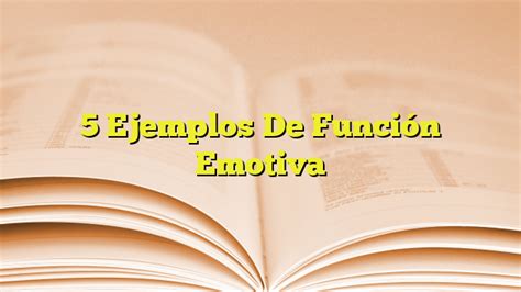 Ejemplos De Funci N Emotiva Imagenes Graficos