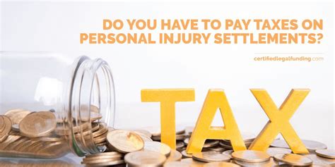 Do You Have To Pay Taxes On Personal Injury Settlements Certified