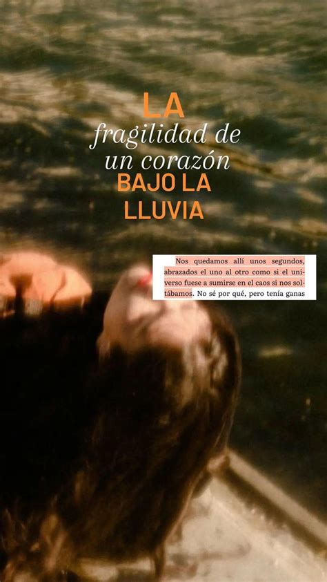 Cita De La Fragilidad De Un Coraz N Bajo La Lluvia Libros Versos Lluvia