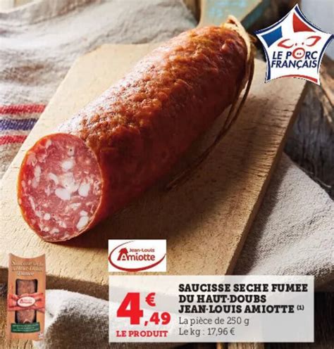 Promo Saucisse Seche Fumee De Haut Doubs Jean Louis Amiotte Chez Super U