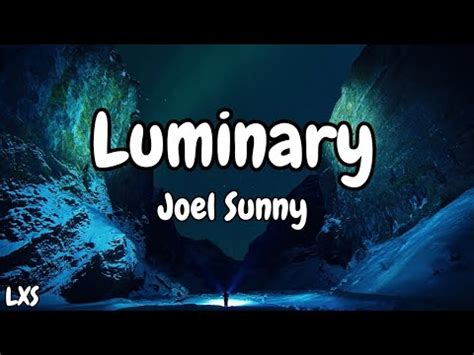 Luminary Joel Sunny Lyrics Youtube