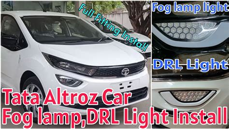 Tata Altroz Fog Lamp Light Drl Light Installation TataAltrozfoglamp